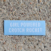 Girl powered crotch rocket